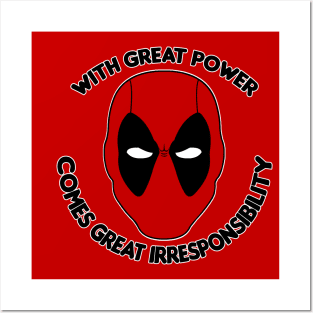 With Great Power Comes Great Irresponsibility Posters and Art